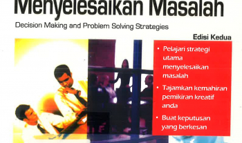 Membuat keputusan dan strategi menyelesaikan masalah : decision making and problem solving strategies